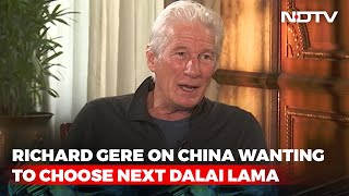 Richard Gere On China Wanting To Choose Next Dalai Lama: "Laughable, Pathetic" | The NDTV Dialogues