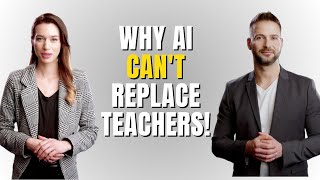 Two AI's Discuss why Artificial Intelligence Can't Replace Teachers