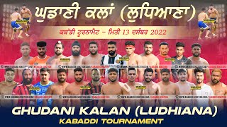 Dirba VS Harigarh Kingan | Ghudani Kalan (Ludhiana) Kabaddi Cup | 13 DEC 2022