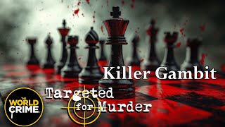 Targeted for Murder | S1E10 | Killer Gambit | FULL TRUE CRIME