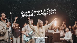 Generación 12 - Quiero Conocer A Jesús (Yeshua)/Nuestro Dios Feat. Sofia Mancipe