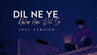 Dil Ne Ye Kaha Hai Dil Se - JalRaj | Dhadkan | New Hindi Covers 2022 | House Lyrics