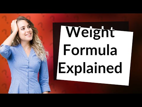What is the weight formula?