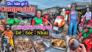 Đặc sản Campuchia trong chợ biên giới - Người dân Campuchia qua chợ VN mua hàng đem về nước mỗi ngày