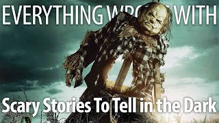 Everything Wrong With Scary Stories to Tell in the Dark in a SCAAARY Amount of M
