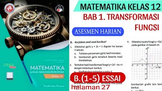 ASESMEN HARIAN B (1-5) ESSAI (BAB 1 TRANSFORMASI FUNGSI) MATEMATIKA KELAS 12 Halaman 27