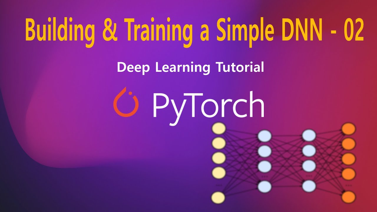 |04| Pytorch - How To Build & Train A Simple Neural Network (Part 02 ...