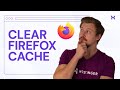 How to clear cache in Firefox browser in 1 minute