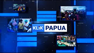 KLIK PAPUA 6 FEBRUARI 2025