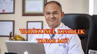 Varikosel kısırlık (infertilite) yapar mı? Nasıl? Kimler risk altında?