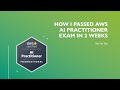 How I Passed AWS Certified AI Practitioner Exam in 14 Days