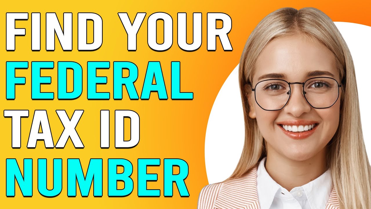 How To Find Your Federal Tax ID Number (How To Get Your Federal Tax ID ...