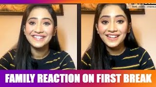 Shivangi Joshi shares her Family Reaction on her first TV show break