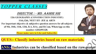 Classify industries based on raw materials. || aamir sir patna