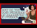 How Do You Pass Functions As Parameters In Python? - Python Code School
