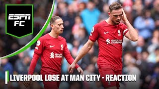 'Liverpool didn't TAKE their chances!' Man City vs Liverpool REACTION | ESPN FC