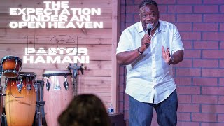 The Expectation Under an Open Heaven: Expectancy Arise | Pastor Hamani Fisher