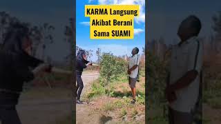 Karma !!! langsung akibat berani lawan suami #shorts #karma #istri