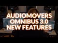 Audiomovers OMNIBUS 3.0 - We Check Out Its New Features