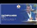 Faithfulness (Part1) - Dr. Benny M. Abante, Jr.