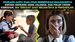 Gadis kecil memberi makan anak jalanan. 20 tahun kemudian, ia terkejut melihatnya di sidang.