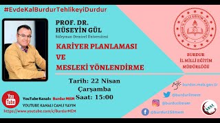 Kariyer Planlaması ve Mesleki Yönlendirme  -  Prof. Dr. Hüseyin GÜL