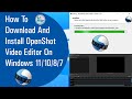 ✅ How To Download And Install OpenShot Video Editor On Windows 11/10/8/7 (2021)