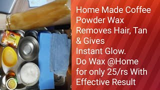 L4U- |ಮನೆಯಲ್ಲೇ ಕಾಫಿ ಪುಡಿ ಬಳಸಿ  Parlour Style Wax ಮಾಡಿಕೊಳ್ಳಿ |ಮಾಡ್ತಾ ಹೋಗಿ ಟ್ಯಾನ ಕಾಣದೆ ಹೋಗುತ್ತೆ|