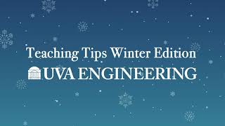 UVA Engineering Teaching Tips, Winter 2021 Edition