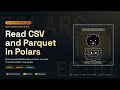 Read CSV and Parquet in Polars — Python Tutorial