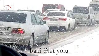 Bu gun Baki şəhərində və Ələt Astara yolunda qarlı havanın yaratdığı çətinliklər