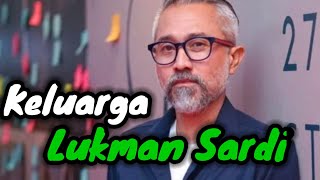 INILAH KELUARGA LUKMAN SARDI YANG ASLI