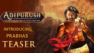 ADIPURUSH - PRABHAS INTRO FIRST LOOK TEASER | Adipurush Official Teaser | Prabhas | NF Movies