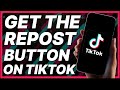 How To Get The Repost Button On TikTok (2024)