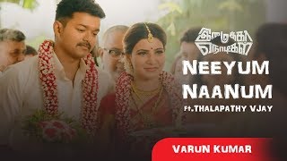 Neeyum Naanum Anbe Video Song Ft.Thalapathy Vijay | Imaikka Nodigal | HipHop Tamizha