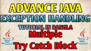JAVA Exception Handling Bangla Tutorials 46 - Multiple Try Catch Block