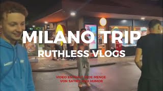 MILANO TRIP | RUTHLESS VLOG