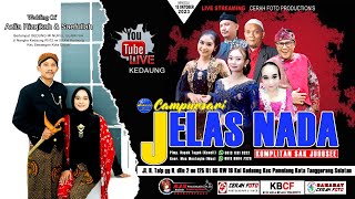 LIVE 🔴  CAMPURSARI JELAS NADA 081311313322 || WEDDING SAEFULLAH & AZLIA RIZQIKAH  || AJS SOUND  3