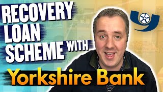 Applying For A Recovery Loan Scheme With Yorkshire Bank