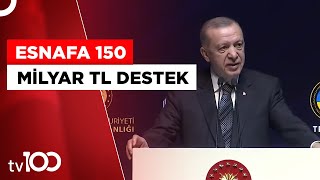 Cumhurbaşkanı Erdoğan, Türkiye Esnaf Buluşmasında Konuştu | Tv100 Haber