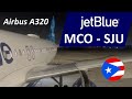 TRIP REPORT | JetBlue Airways | Economy | Airbus A320-200 | Orlando - San Juan