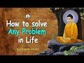 Only 1% Of People Know How to Solve Any Problem in Life | Buddhist Story