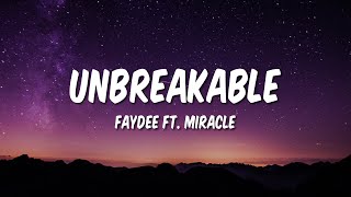 Faydee - Unbreakable ft. Miracle (Lyrics)