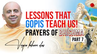 Lessons that Gopis teach us | Bhishma Prayers - SB 1.9.40 \u0026 41 | Part 94 | Vraja Bihari Das