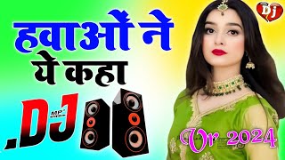 Hawao Ne Ye Kaha Dj Song Hard Dholki Mix  Sad Love Hindi Viral Dj song Dj Rohitash