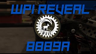 8889A | WPI Reveal | VEX Robotics Over Under