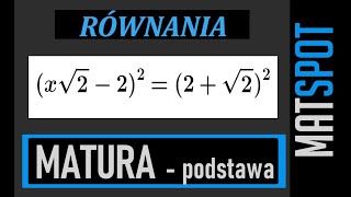 Matura podstawa - równanie lekko nietypowe