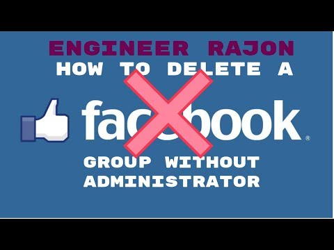 how to delete a facebook group without administrator how to delete a facebook group without administrator