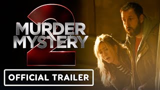 Murder Mystery 2 - Official Trailer (2023) Adam Sandler, Jennifer Aniston