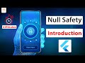 Flutter Tutorial - Null Safety In Flutter & Dart | Easy Explanation!